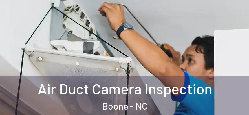  Air Duct Camera Inspection Boone - NC