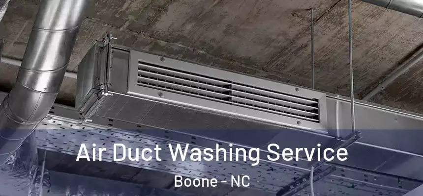  Air Duct Washing Service Boone - NC
