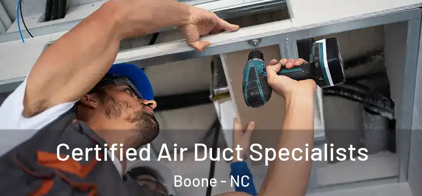  Certified Air Duct Specialists Boone - NC