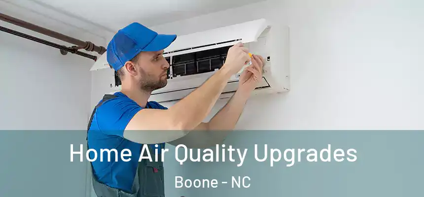  Home Air Quality Upgrades Boone - NC