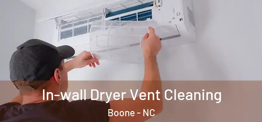  In-wall Dryer Vent Cleaning Boone - NC