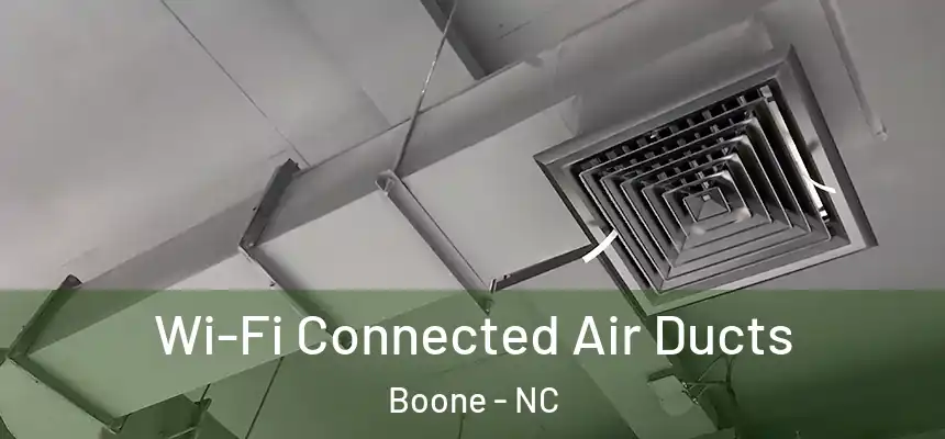  Wi-Fi Connected Air Ducts Boone - NC